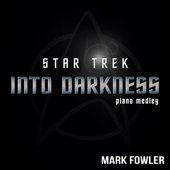 Star Trek: Into Darkness - Piano Medley