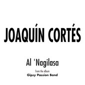 Joaquín Cortés - Al 'Nagilasa (1997)