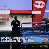 Mr Joe's Jambalaya & Loaded Down With the Blues