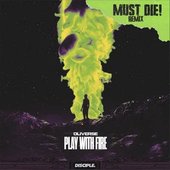 Play With Fire (MUST DIE! Remix)