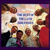 The Best Of The Latin Dimensions