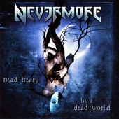 Nevermore Dead Heart in a Dead World