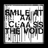 Smile At the Void