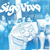 Sigo Vivo (Solo Que Ahora Trabajo) [Explicit]
