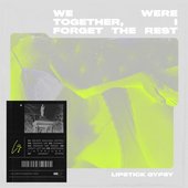 We Were Together, I Forget The Rest