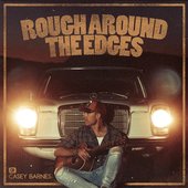 ROUGH AROUND THE EDGES