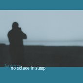 No Solace in Sleep (2025 remaster)