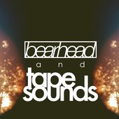 Bearhead and Tape Sounds