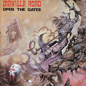 Manilla Road - 1985 - Open the Gates.png