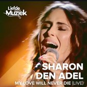 My Love Will Never Die (Uit Liefde Voor Muziek) (Live)
