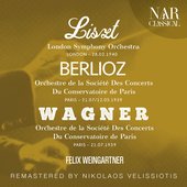 LISZT; WAGNER; BERLIOZ