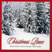 Christmas Peace, Vol. 1: Solo Piano, Solo Guitar & Solo Harp