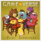 Gameoverse (Original Pilot Soundtrack)