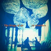 The fringe of air