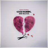 Good morning, Bad Blood