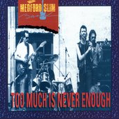 Too Much Is Never Enough - Front Cover