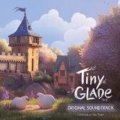 Tiny Glade (Original Video Game Soundtrack)