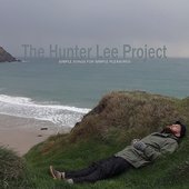 The Hunter Lee Project- simple  songs for simple pleasures