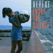 Revere - Enjoy the Silence (2013)
