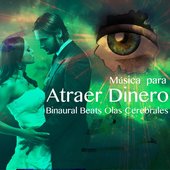 Musica para Atraer Dinero: Binaural Beats Olas Cerebrales para la Programación de la Memoria y Alcanzar Sus Metas