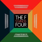The F Stands Four