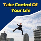 Take Control of Your Life