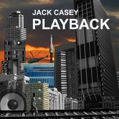 \"Playback\"  Jack Casey