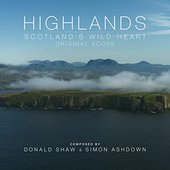 Highlands: Scotland's Wild Heart (Original Score)