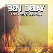 You'll never be mine - Single