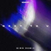 Next to U (DIØN Remix)