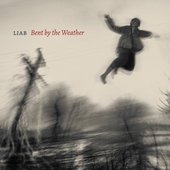 Bent by the Weather [Explicit]