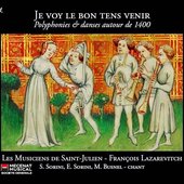 Je voy le bon tens venir: Polyphonies & danses autour de 1400