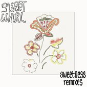 Sweetness Remixes - Single