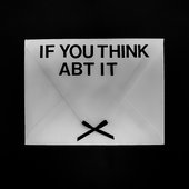 If You Think Abt It - Single