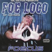 Foe Loco-Foecus
