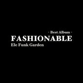 FASHIONABLE