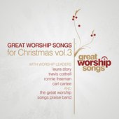 Great Worship Songs for Christmas Vol. 3