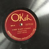 78 RPM - Alice Carter OKEH 8076 I Just Want A Daddy.jpg