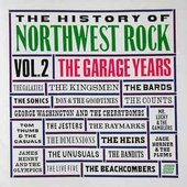 The History of Northwest Rock, Vol 2 - The Garage Years