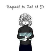 Request to Let It Go - Single