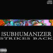 Subhumanizer Strikes Back (2016)