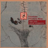 Frictions / Frictions Now