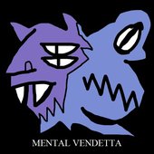 MENTAL VENDETTA