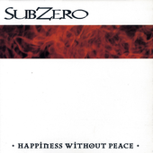 Subzero - Happiness Without Peace.png