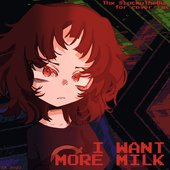 I Want More Milk - Single