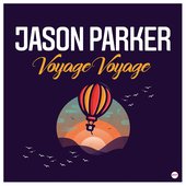 Jason Parker - Voyage Voyage