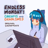 Endless Monday: Dreams and Deadlines (Original Game Soundtrack)