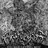 Excruciating Rot