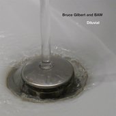 Diluvial (feat. Bruce Gilbert, A David Crawforth & Naomi Siderfin)