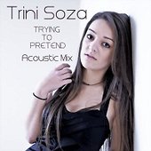 Trying to Pretend (Acoustic Mix) - Single